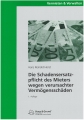Die Schadensersatzpflicht des Mieters wegen verursachter Vermögensschäden